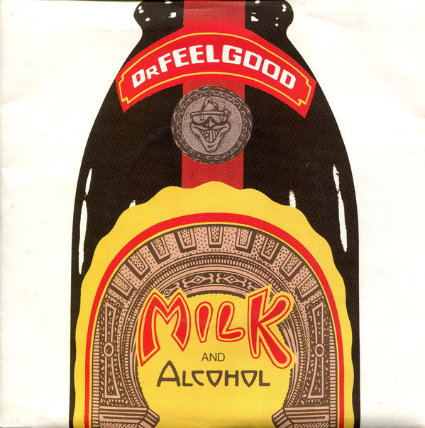 Dr. Feelgood : Milk And Alcohol (7