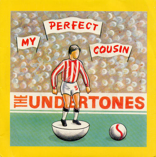 The Undertones : My Perfect Cousin (7