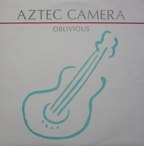 Aztec Camera : Oblivious (12