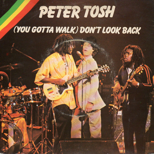 Peter Tosh : (You Gotta Walk) Don't Look Back (7