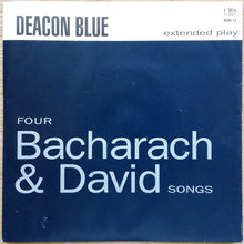 Load image into Gallery viewer, Deacon Blue : Four Bacharach &amp; David Songs (7&quot;, EP)
