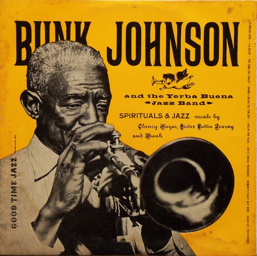Bunk Johnson And The Yerba Buena Jazz Band : Spirituals And Jazz (10