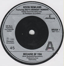 Load image into Gallery viewer, Dexy&#39;s Midnight Runners* Featuring Kevin Rowland : Because Of You (7&quot;, Single)
