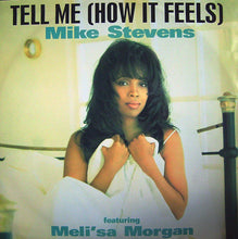 Load image into Gallery viewer, Mike Stevens Featuring Meli'sa Morgan : Tell Me (How It Feels) (12")
