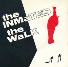 Load image into Gallery viewer, The Inmates (2) : The Walk (7", Single)
