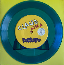 Load image into Gallery viewer, Claud (6) : Wish You Were Gay (7&quot;, Single, Blu)
