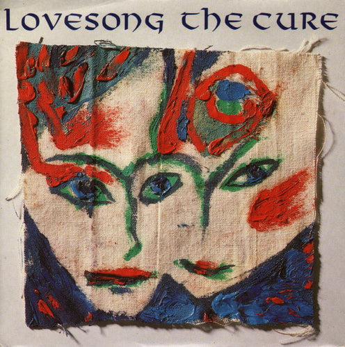 The Cure : Lovesong (7