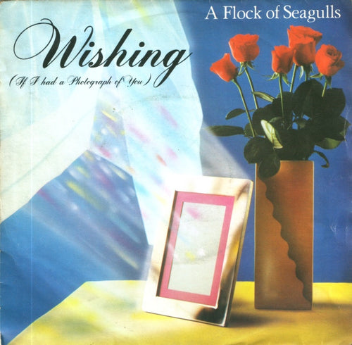 A Flock Of Seagulls : Wishing (If I Had A Photograph Of You) (7