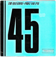 Load image into Gallery viewer, The Questions (2) : Price You Pay (7", Single)
