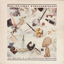 Load image into Gallery viewer, Richard Thompson : Across A Crowded Room (LP, Album)
