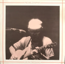 Load image into Gallery viewer, Michael Chapman (2) : Life On The Ceiling (LP, Album)
