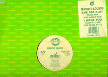 Load image into Gallery viewer, Massive Sounds : I Want You / She Say Kuff (12")
