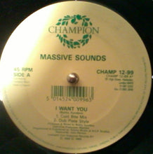 Load image into Gallery viewer, Massive Sounds : I Want You / She Say Kuff (12")
