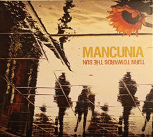 Load image into Gallery viewer, Mancunia : Turn Towards The Sun (CD, Album)

