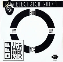 Load image into Gallery viewer, Off : Electrica Salsa (The Mad House Mix) (12")
