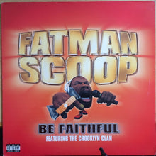 Load image into Gallery viewer, Fatman Scoop Featuring Crooklyn Clan : Be Faithful (12", Maxi)
