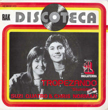 Load image into Gallery viewer, Suzi Quatro &amp; Chris Norman : Tropezando = Stumblin' In (7", Single)
