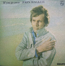 Load image into Gallery viewer, John Walker (3) : If You Go Away (LP, Mono)
