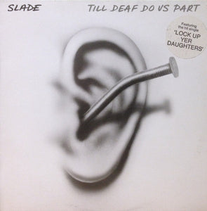 Slade : Till Deaf Do Us Part (LP, Album)