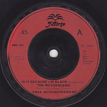 Load image into Gallery viewer, The Messengers (3) : Is It Because I'm Black (7", Single)
