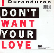 Load image into Gallery viewer, Duranduran* : I Don&#39;t Want Your Love (7&quot;, Single, Whi)
