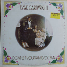 Load image into Gallery viewer, Dave Cartwright : Don't Let Your Family Down (LP, Album)
