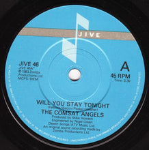 Load image into Gallery viewer, The Comsat Angels : Will You Stay Tonight? (7&quot;)
