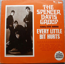 Load image into Gallery viewer, The Spencer Davis Group Featuring Steve Winwood : Every Little Bit Hurts (LP, Album, RE)
