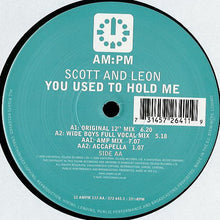 Load image into Gallery viewer, Scott And Leon* : You Used To Hold Me (Original / Wide Boys / Amp Mixes) (12")
