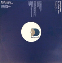 Load image into Gallery viewer, Soulsearcher : Do It To Me Again (12")
