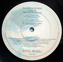 Load image into Gallery viewer, DJ Luck &amp; MC Neat Feat JJ (5) : Ain't No Stoppin Us (12")

