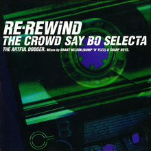 Load image into Gallery viewer, The Artful Dodger* : Re-Rewind The Crowd Say Bo Selecta (12")
