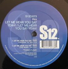 Load image into Gallery viewer, PKA : Let Me Hear You Say Yeah! (12")
