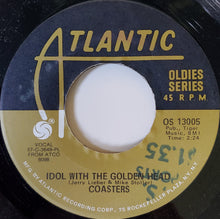 Load image into Gallery viewer, The Coasters : Poison Ivy / Idol With The Golden Head (7&quot;, RE)
