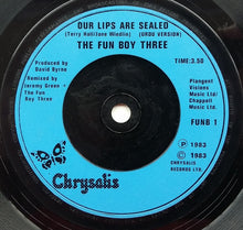Load image into Gallery viewer, Fun Boy Three : Our Lips Are Sealed (7&quot;, Single, Blu)
