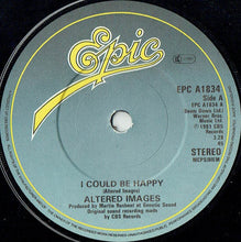 Load image into Gallery viewer, Altered Images : I Could Be Happy (7&quot;, Single, Pap)
