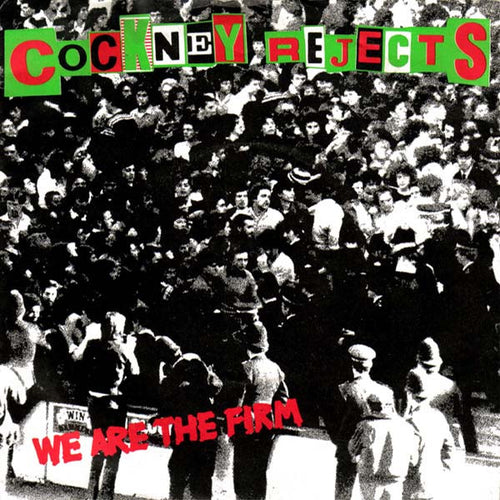Cockney Rejects : We Are The Firm (7