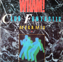 Load image into Gallery viewer, Wham! : Club Fantastic Megamix (12", Single)

