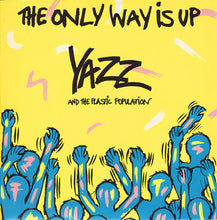 Load image into Gallery viewer, Yazz And The Plastic Population : The Only Way Is Up (7", Single, Yel)
