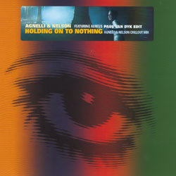 Agnelli & Nelson Featuring Aureus* : Holding On To Nothing (12