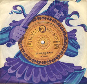 The Pioneers : Let Your Yeah Be Yeah (7", Single)