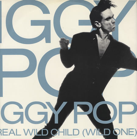 Iggy Pop : Real Wild Child (Wild One) (12
