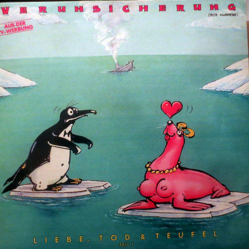 Verunsicherung (Erste Allgemeine)* : Liebe, Tod & Teufel (Teil 1) (LP, Album)