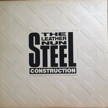 Load image into Gallery viewer, The Leather Nun : Steel Construction (Designed And Produced To Satisfy The Most Extreme Demands) (LP, Album)
