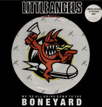 Load image into Gallery viewer, Little Angels : We're All Going Down To The Boneyard (12", Single, Ltd, Num, Pic)
