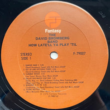 Load image into Gallery viewer, David Bromberg Band : How Late&#39;ll Ya Play &#39;Til (2xLP, Album, Pit)
