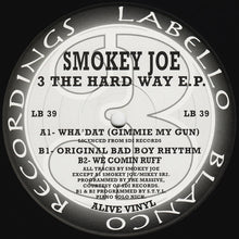 Load image into Gallery viewer, Smokey Joe : 3 The Hard Way E.P. (12", EP)

