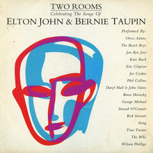 Load image into Gallery viewer, Various : Two Rooms: Celebrating The Songs Of Elton John &amp; Bernie Taupin (2xLP, Album)
