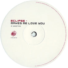 Load image into Gallery viewer, Eclipse : Makes Me Love You (12")
