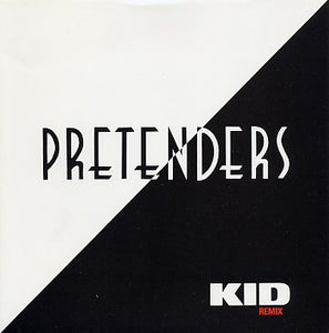 Pretenders* : Kid (Remix) (7", Single)